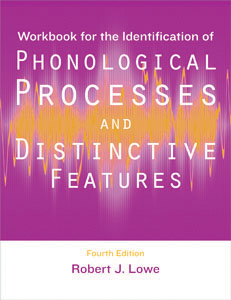 Workbook for the Identification of Phonological Processes and Distinctive Features-Fourth Edition